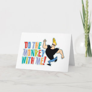 Carte Johnny Bravo - Faites Le Singe Avec Moi !