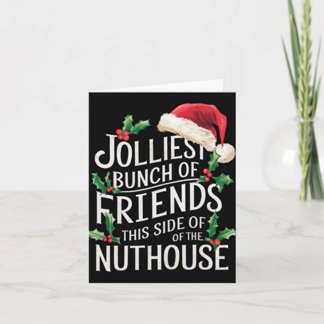 Carte Jolliest Bunch Of Friends Xmas Matching Sarcastic  (Devant)