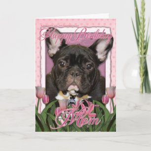 Carte Joyeuse maman d'anniversaire - French Bulldog - Tu