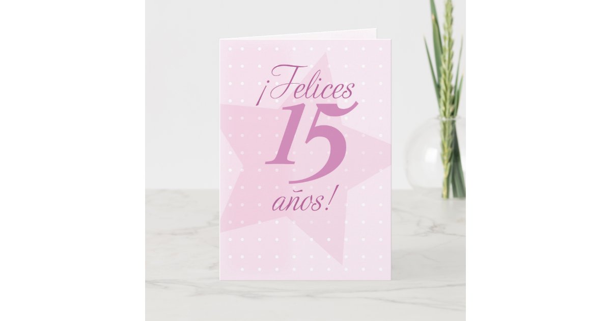 Carte Joyeux 15eme Anniversaire Espagnol Quinceanera Zazzle Ca