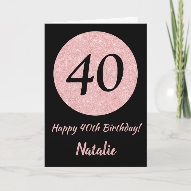 Carte Joyeux 40e anniversaire Noir et Rose Or rose (Devant)