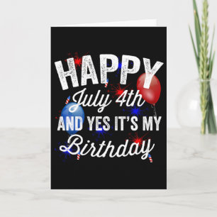 Carte Joyeux 4 juillet et oui c'est mon anniversaire Ind