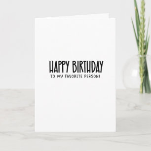 Carte Joyeux anniversaire à ma personne préférée ! ...dr