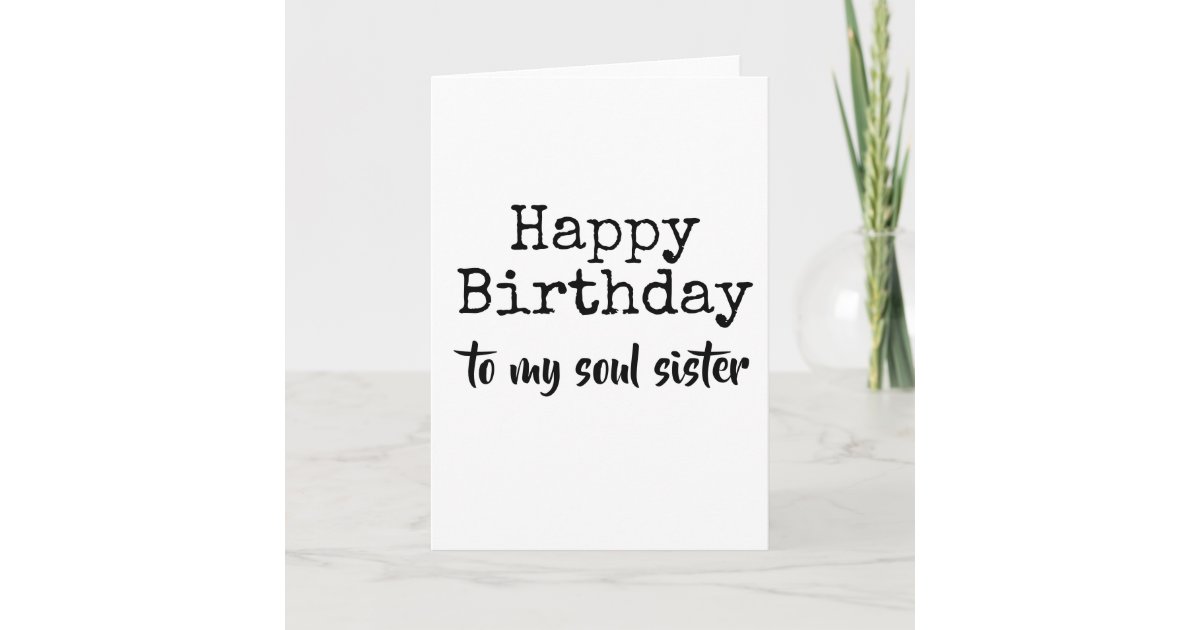 Carte Joyeux Anniversaire A Ma Soeur D Ame Zazzle Ca