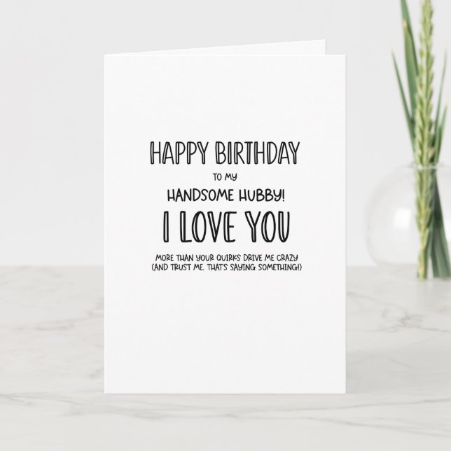 Carte Joyeux anniversaire à mon mari beau....drôle (Devant)