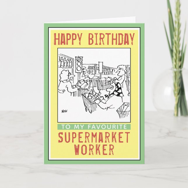 Carte Joyeux anniversaire à un travailleur de supermarch (Devant)