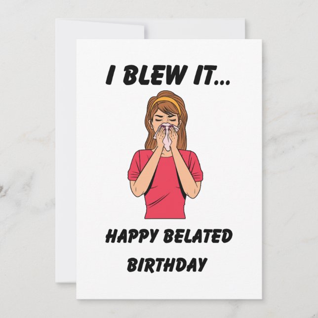 Carte Joyeux Anniversaire avec retard drôle  (Devant)
