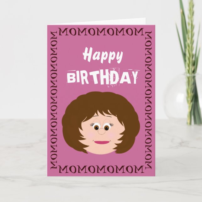 Carte Joyeux anniversaire Brunette Mom (Fille) (Devant)