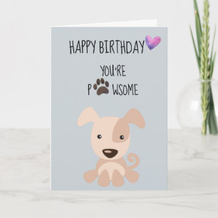 Carte Joyeux anniversaire du chien Vous êtes Pawsome Paw