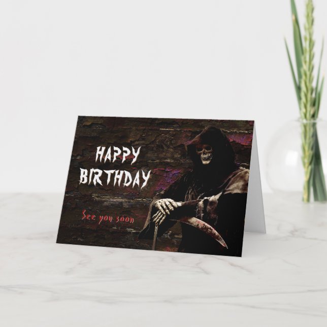 Carte Joyeux Anniversaire Grim Reaper Vous Voir Bientôt (Devant)