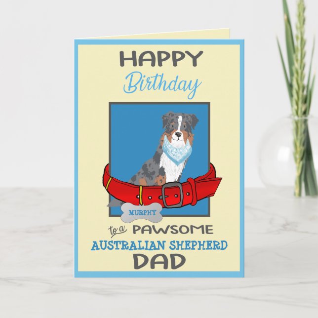 Carte Joyeux anniversaire papa Australian Shepherd Custo (Devant)