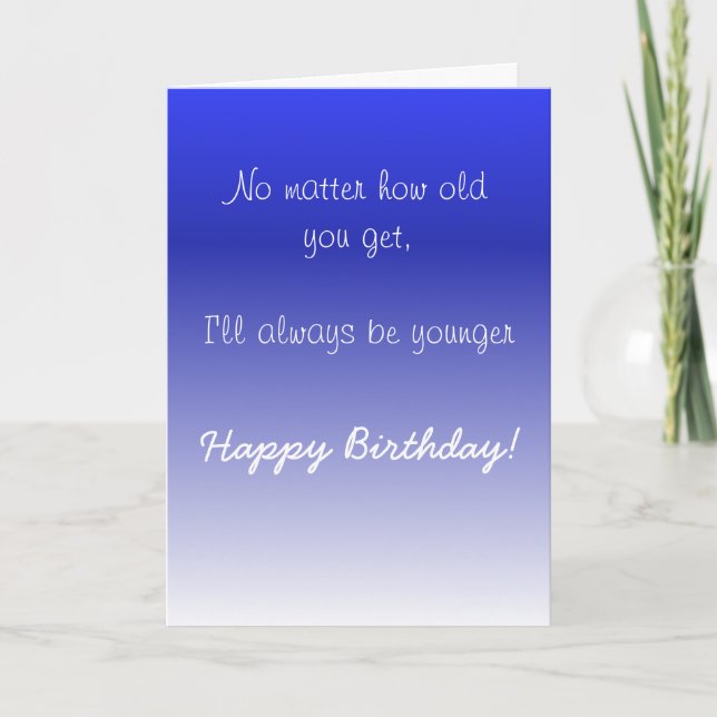 Carte Joyeux anniversaire Soeur Frère Ancien Humour Amus (Devant)