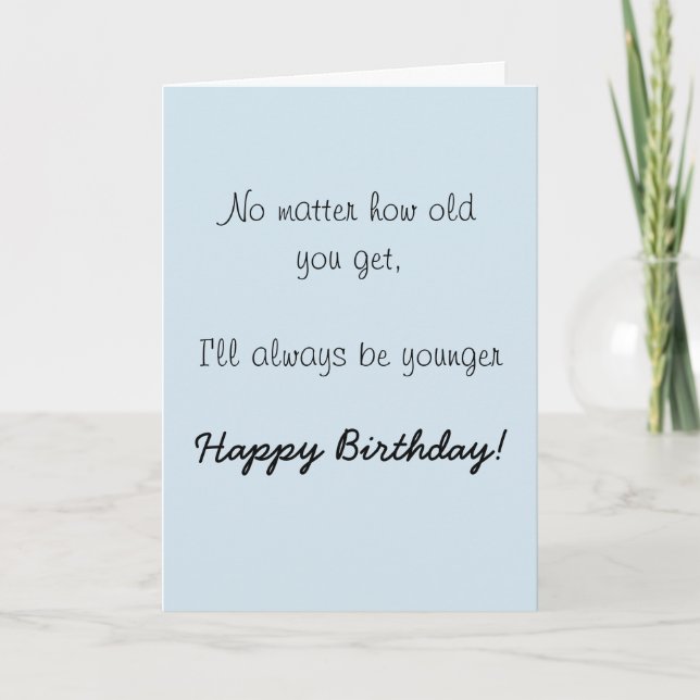 Carte Joyeux anniversaire Soeur Frère Ancien Humour Amus (Devant)