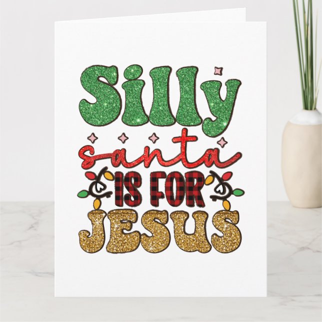 Carte Joyeux Noël Silly Père Noël est pour Jésus (Devant)