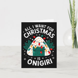 Carte Joyeux Noël Tout Ce Que Je Veux Pour Noël Onigiri