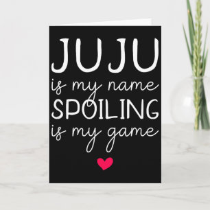 Carte Juju est mon nom gâcher est mon jeu drôle 