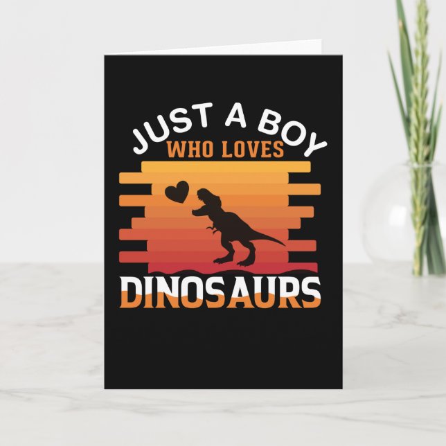 Carte Juste un garçon qui aime Dinosaur | Design de dino (Devant)