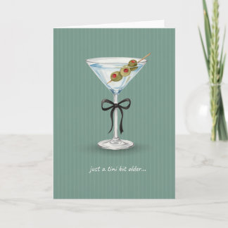 Carte Juste Un Petit Peu Plus Vieux Martini Anniversaire