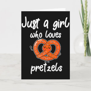 Carte Juste Une Fille Qui Aime Les Bretzels Drôle De Pet