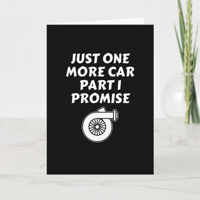 Carte Juste une pièce de voiture de plus je promets (Devant)