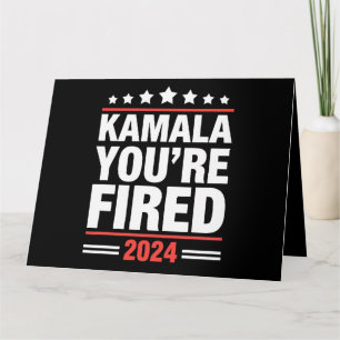 Carte Kamala Vous êtes Fired Kamala Harris 2024