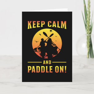 Carte Kayak Kayak Canoë Paddle Garder Calme Drôle Cadeau