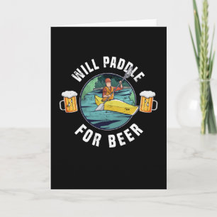 Carte Kayaking Will Paddle pour la bière Kayak Cadeau