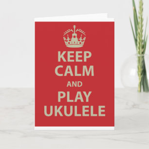 Carte Keep Calm and Play Ukulele