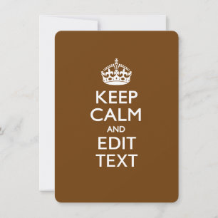 Carte Keep Calm and Your Text on Chocolate Brown