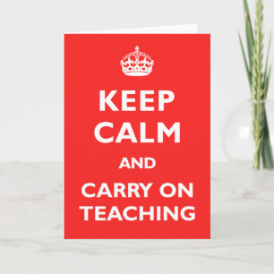 Carte Keep Calm & Carry On Teaching