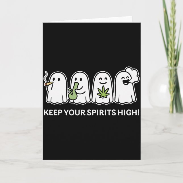 Carte Keep Your Spirits High Ghost Smoking Weed Hallowee (Devant)