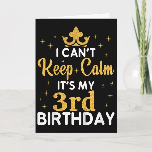 Carte Kids Birthday Party I Can't Keep Calm It's My 3rd  (Devant)