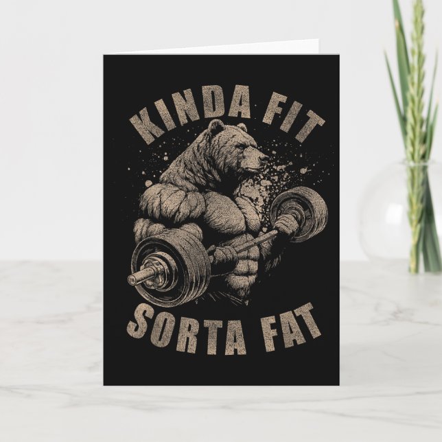 Carte Kinda Fit Sorta Fat - Funny Gym Bear Weightlifting (Devant)