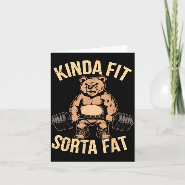 Carte Kinda Fit Sorta Fat - Funny Gym Bear Weightlifting (Devant)