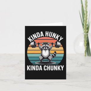 Carte Kinda Hunky Kinda Chunky Funny Racoon Powerlifting
