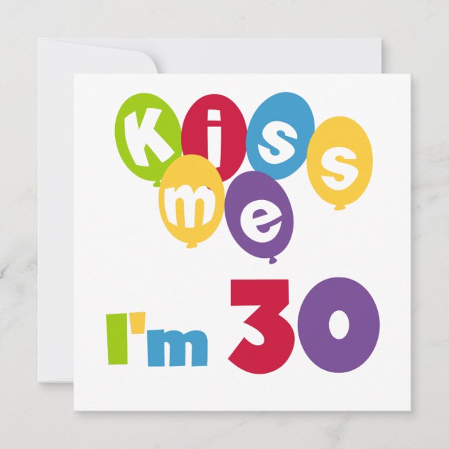 Carte Kiss Me I'm 30 Anniversaire T-shirts et cadeaux (Devant)
