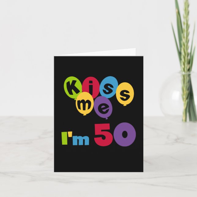 Carte Kiss Me I'm 50 Anniversaire T-shirts et cadeaux (Devant)