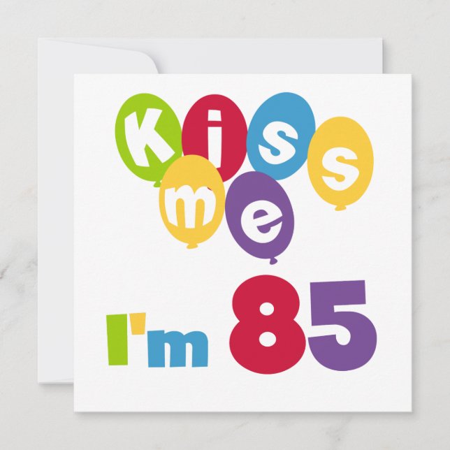 Carte Kiss Me I'm 85 Anniversaire T-shirts et cadeaux (Devant)