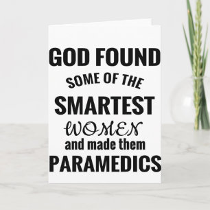 Carte La femme Paramedic Dieu a trouvé la femme la plus 