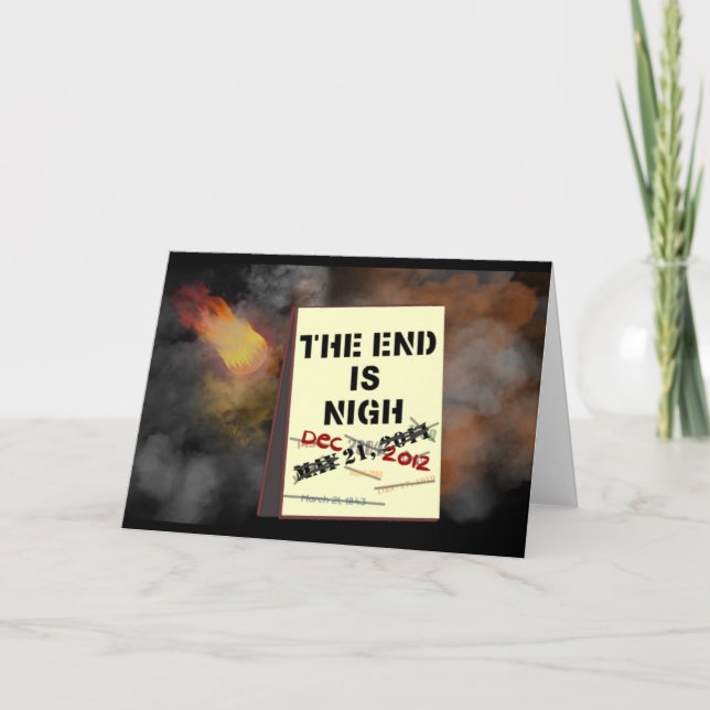 Carte La fin est Nigh Greeting Card (Devant)