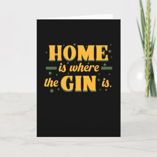 Carte La maison est où est le Gin est Gin Tonic Original