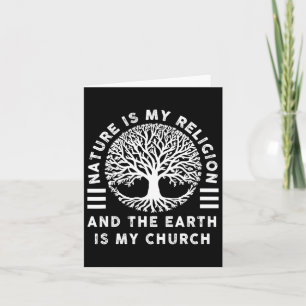 Carte La Nature Est Ma Religion La Terre Est Mon Église 