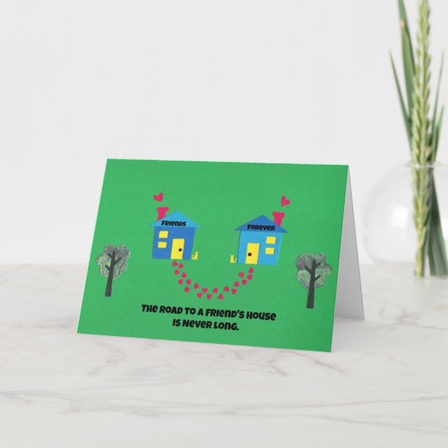 Carte La route vers une maison d'amis n'est jamais longu (Devant)