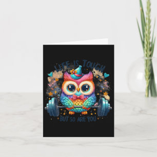 Carte La vie est dure mais vous aussi Hibou de motivatio