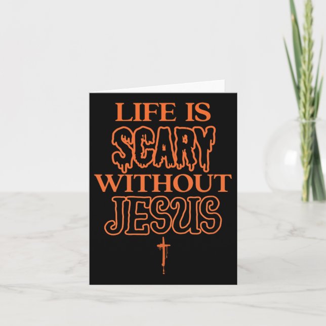 Carte La vie est effrayante sans Jésus Christian Hallowe (Devant)
