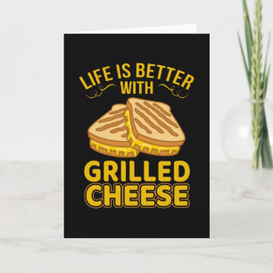 Carte La vie est meilleure avec le fromage grillé