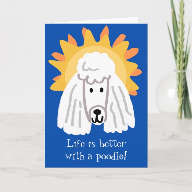 Carte La vie est meilleure avec un soleil de caniche (Devant)