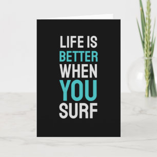 Carte La vie est meilleure quand on Surf