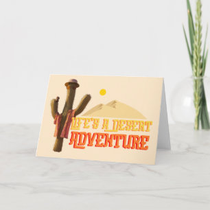 Carte La vie est une aventure désertique