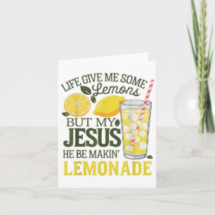 Carte La vie m'a donné des citrons mais mon Jésus il fai